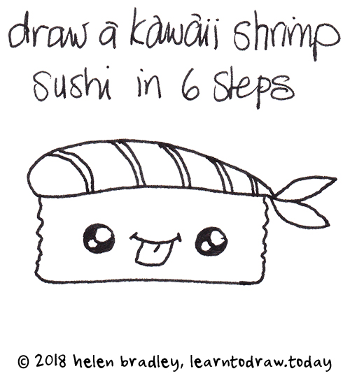 How To Draw Kawaii Shrimp Sushi In Six Steps Learn To Draw